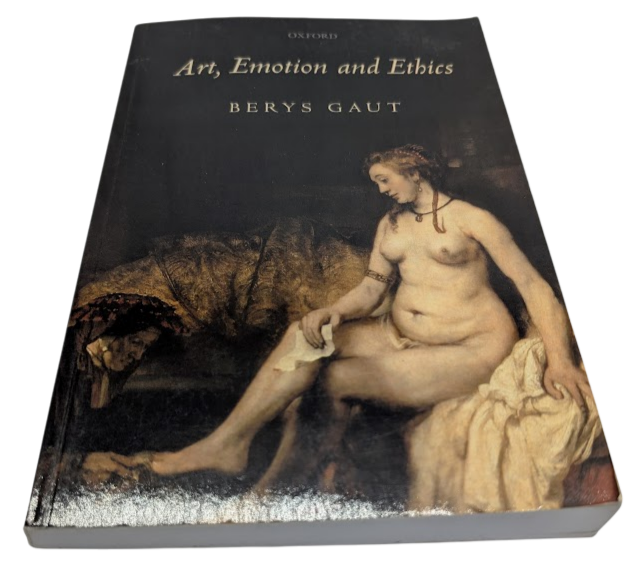 Art Emotion And Ethics Berys Gaut PB 2009 Philosophy Aesthetics Morality Theory