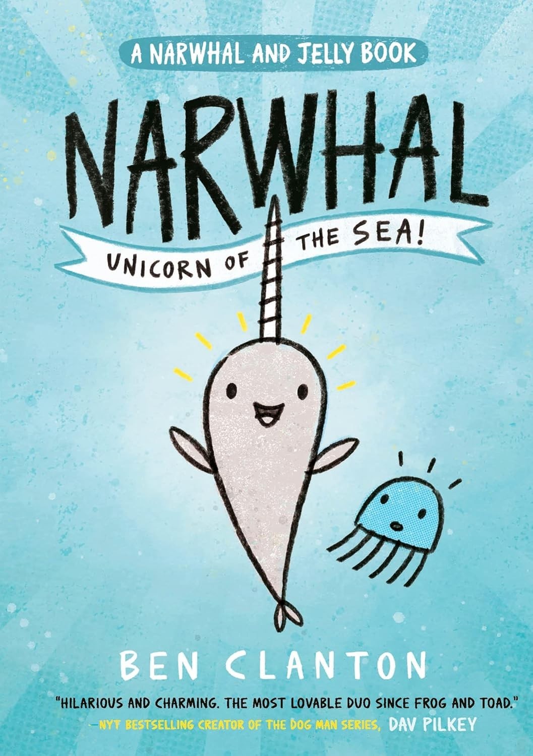 Ben Clanton 2-in-1 Bundle (Narwhal: Unicorn of the Sea! + Super Narwhal & Jelly)
