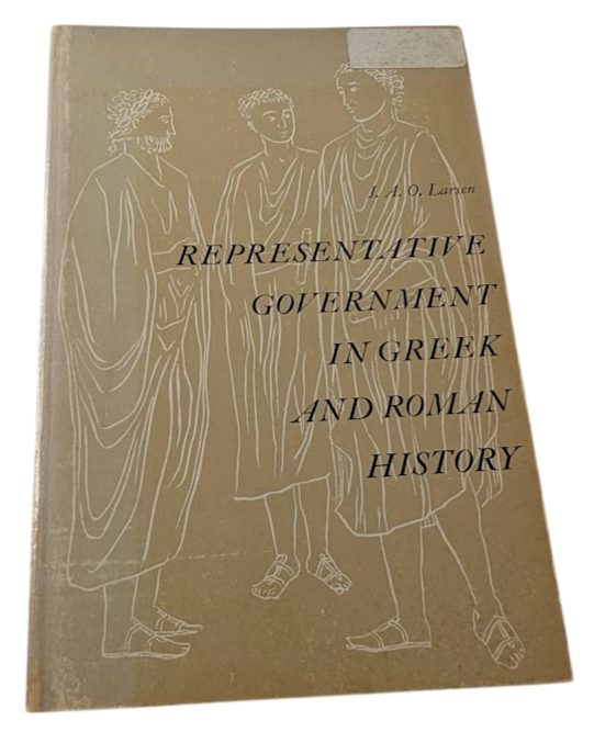 Representative Government in Greek and Roman History by J. A. O. Larsen – actual book photo