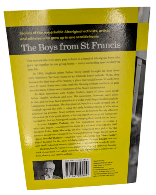 The Boys from St Francis : Stories of the remarkable Aboriginal activists PB