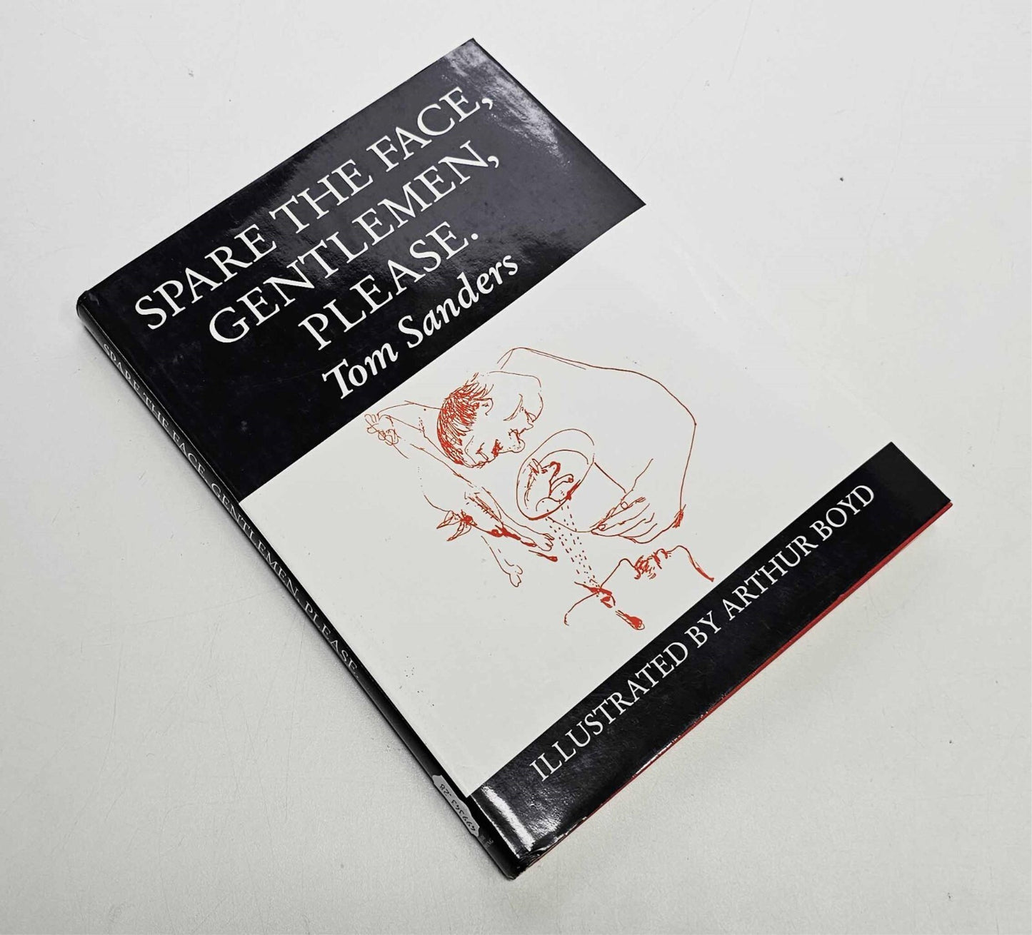 Spare The Face Gentlemen Please Tom Sanders Hardcover Illustrated By Arthur Boyd