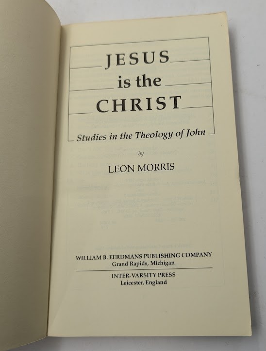 Jesus Is the Christ : Studies in the Theology of John