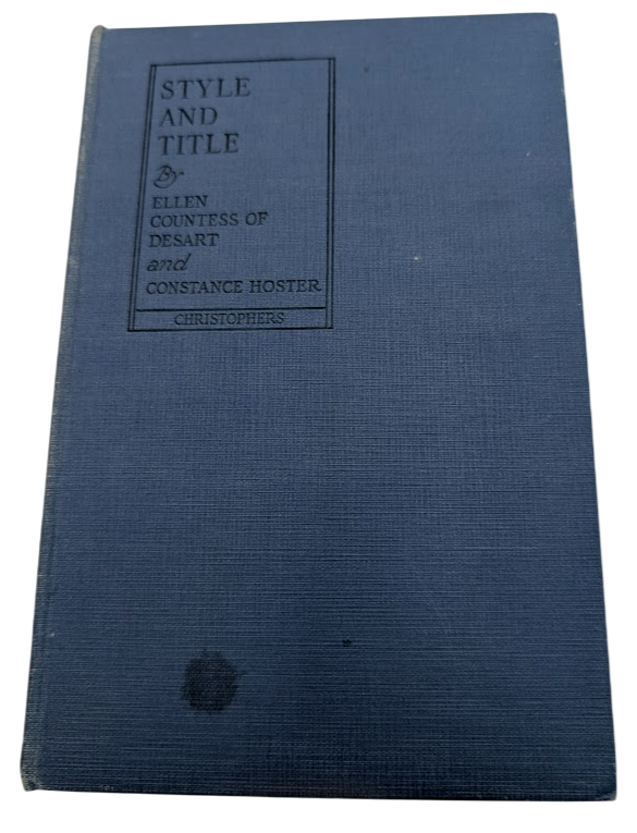 Style and Title Complete Guide Social Forms of Address by Ellen Countess of Desart 1925