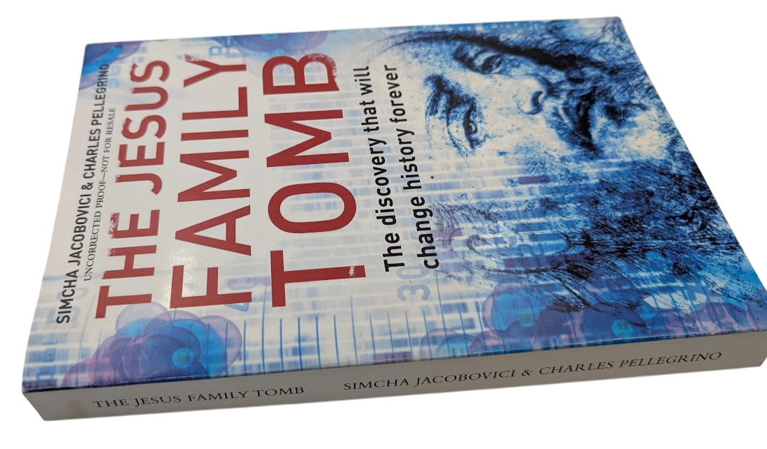 The Jesus Family Tomb: The Discovery that Will Change History Forever Paperback