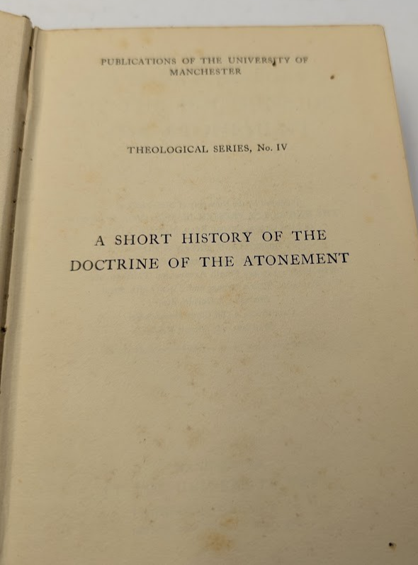 Short History of the Doctrine of the Atonement L. W. Grensted 1920 Theology