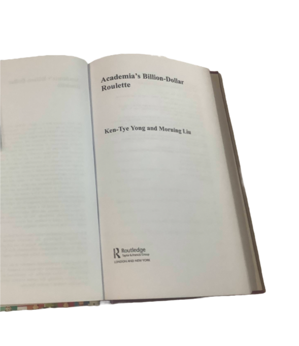 Academia's Billion-Dollar Roulette by Ken-Tye Yong [Hardback, 110 pages]