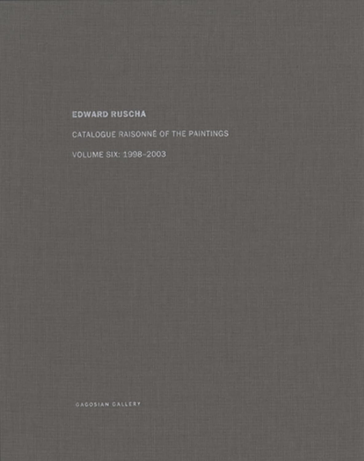 Edward Ruscha Catalogue Raisonne of the Paintings Vol 6 1998-2003 Sealed Art