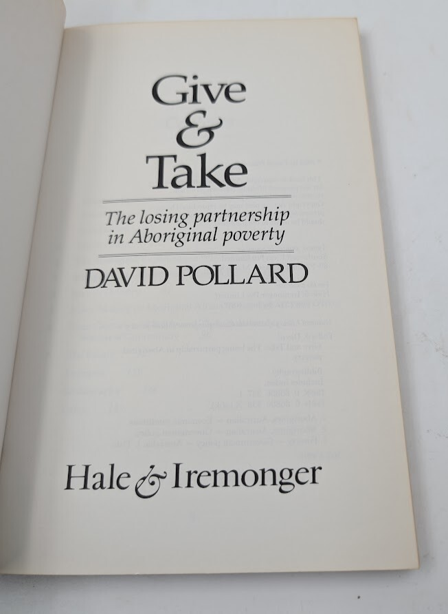 Give and Take: Losing Partnership in Aboriginal Poverty by David Pollard PB 1989