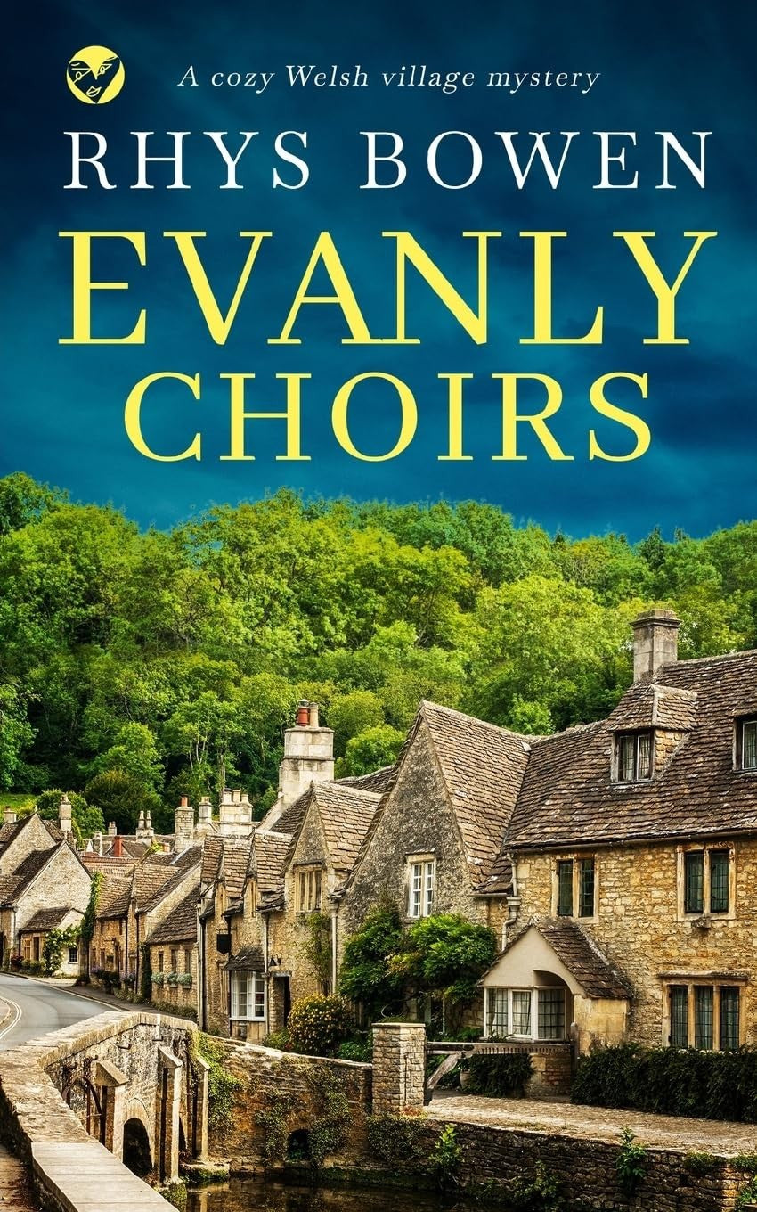 Evanly Choirs Cozy Welsh Village Mystery Constable Evan Evans Rhys Bowen