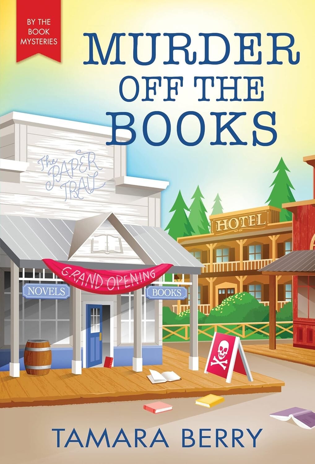 Murder Off the Books By the Book Mysteries 3 Tamara Berry PB 2023 Mystery Crime