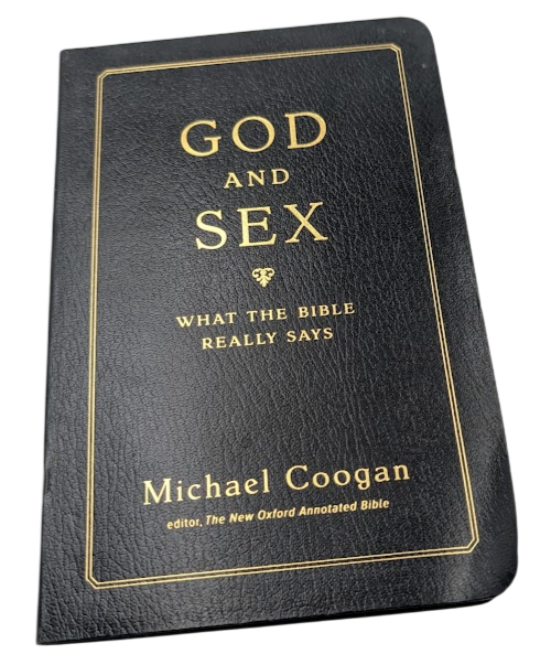 God and Sex : What the Bible Really Says by Michael Coogan (Hardcover, 2010)