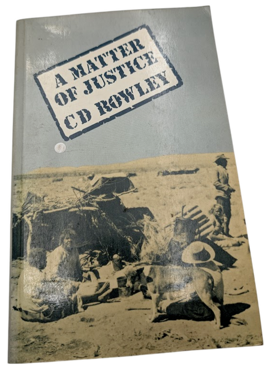 A matter of justice by CD Rowley (Paperback 1978) Aboriginal Australians History