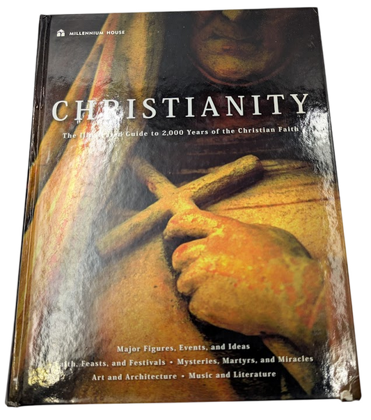 Christianity Illustrated Guide  2000 Years Faith History