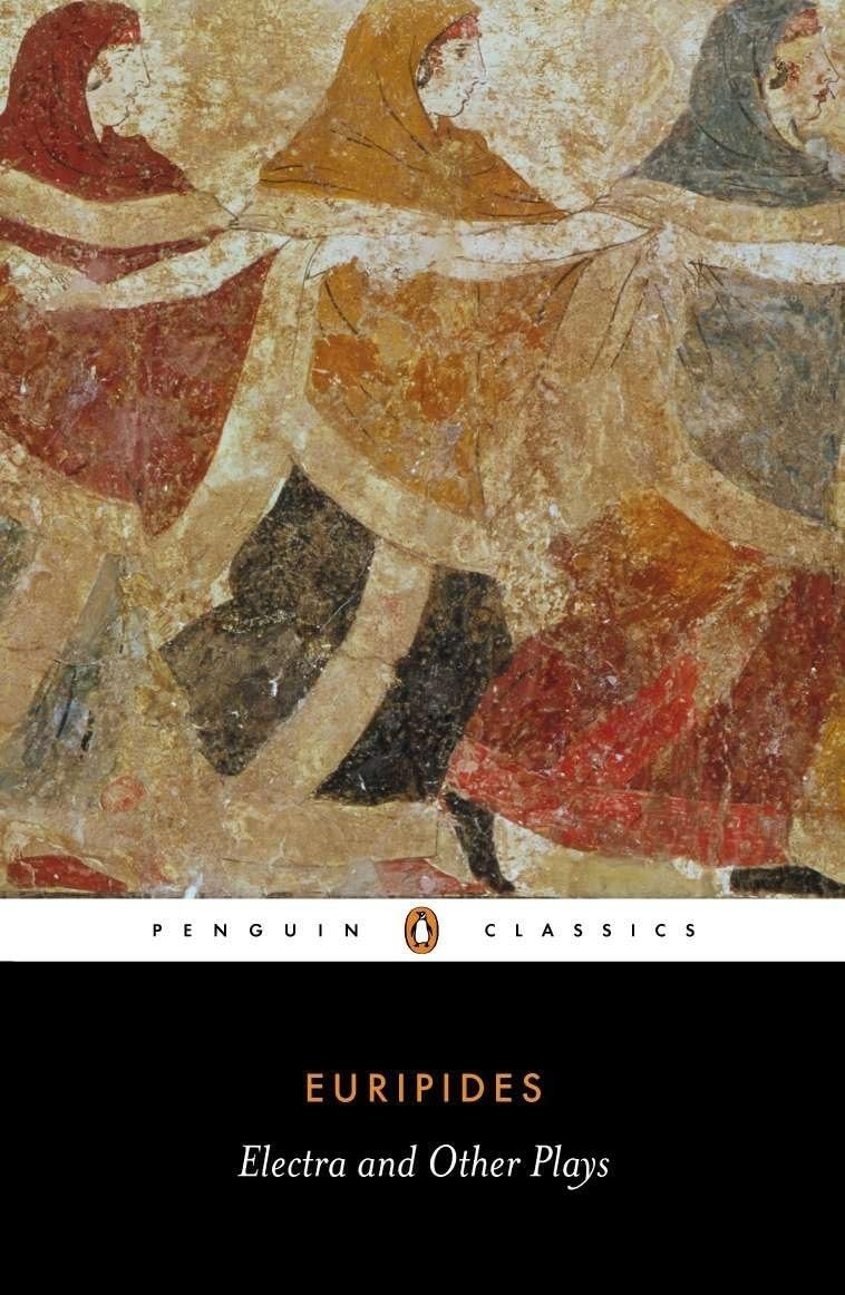 Electra and Other Plays Euripides Greek Tragedy Classical Drama Ancient