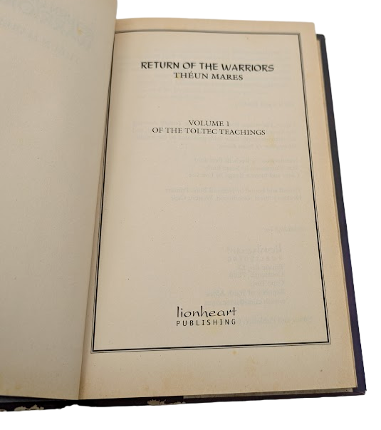 Return Of The Warriors Toltec Teachings Vol 1 3rd Ed