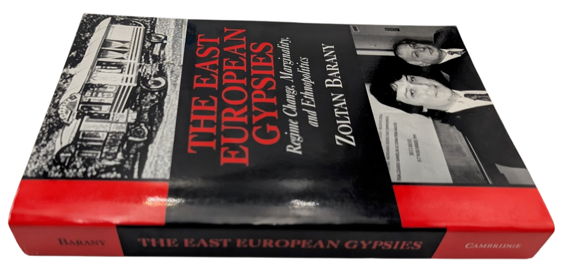 The East European Gypsies: Regime Change, Marginality, and Ethnopolitics PB 2001