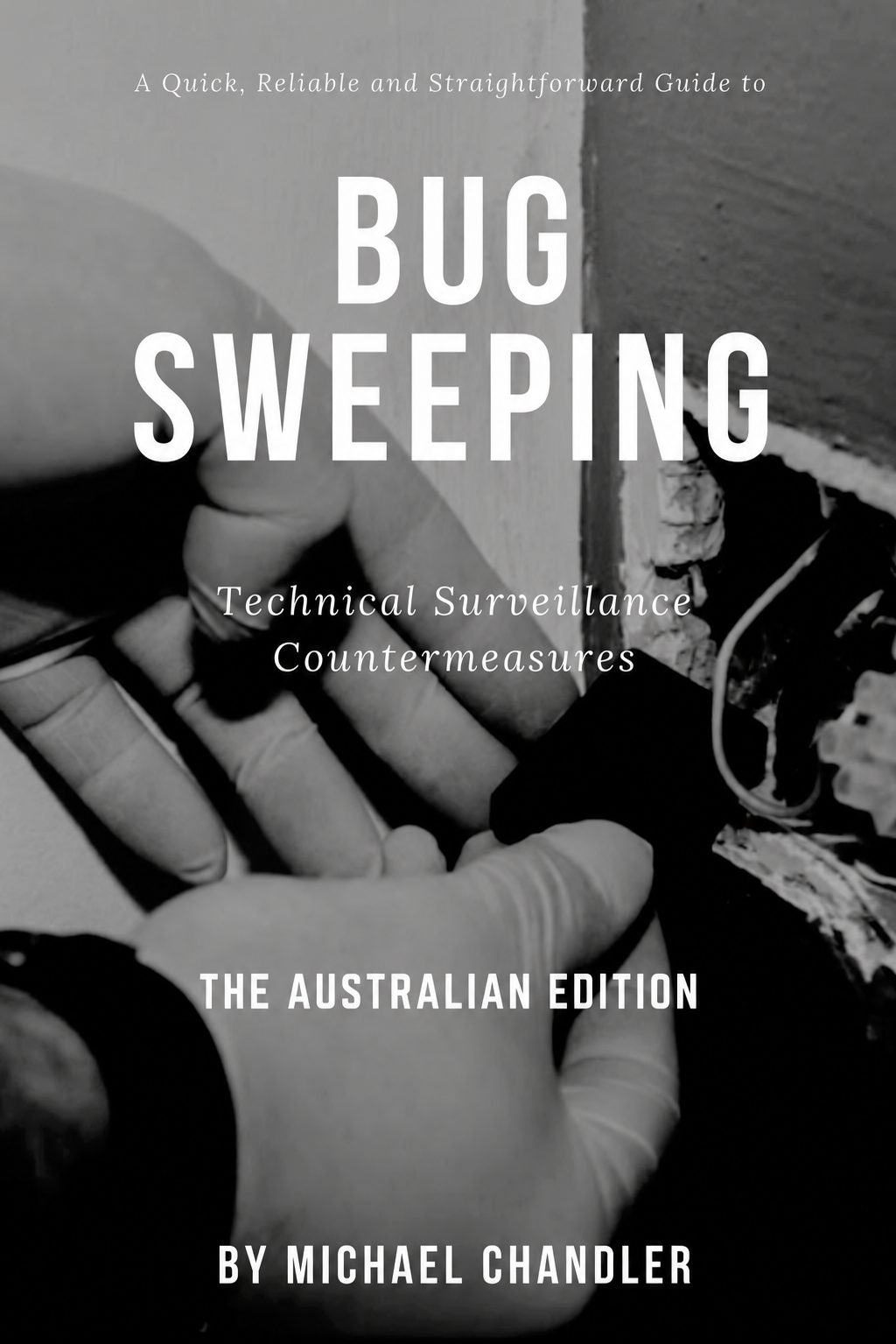 Bug Sweeping Australian Edition  -TSCM Surveillance