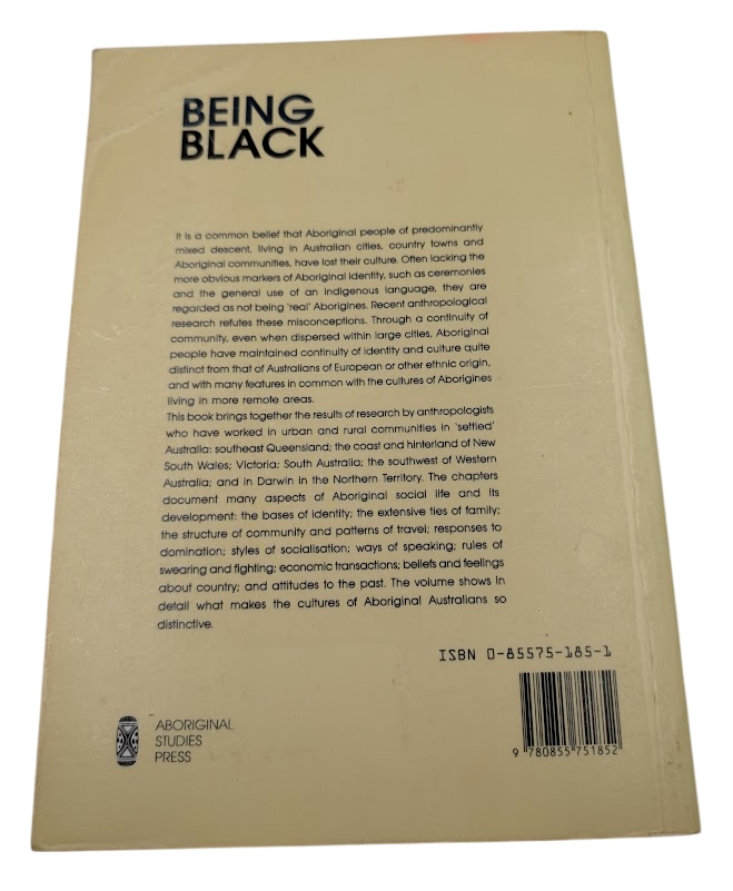 Being Black Aboriginal Cultures in Settled Australia