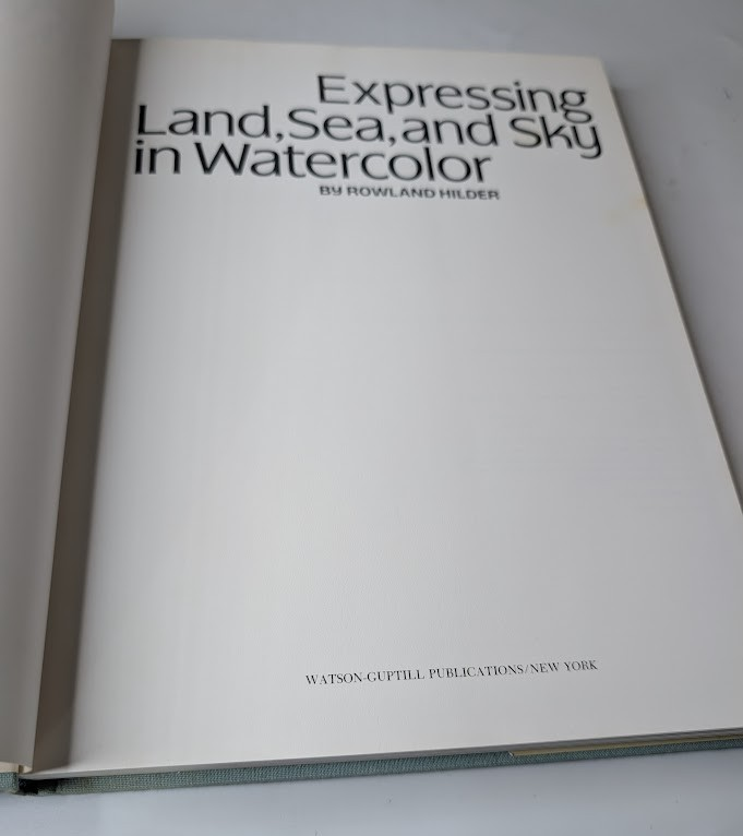 Expressing Land Sea and Sky in Watercolor Rowland Hilder HC Art Painting