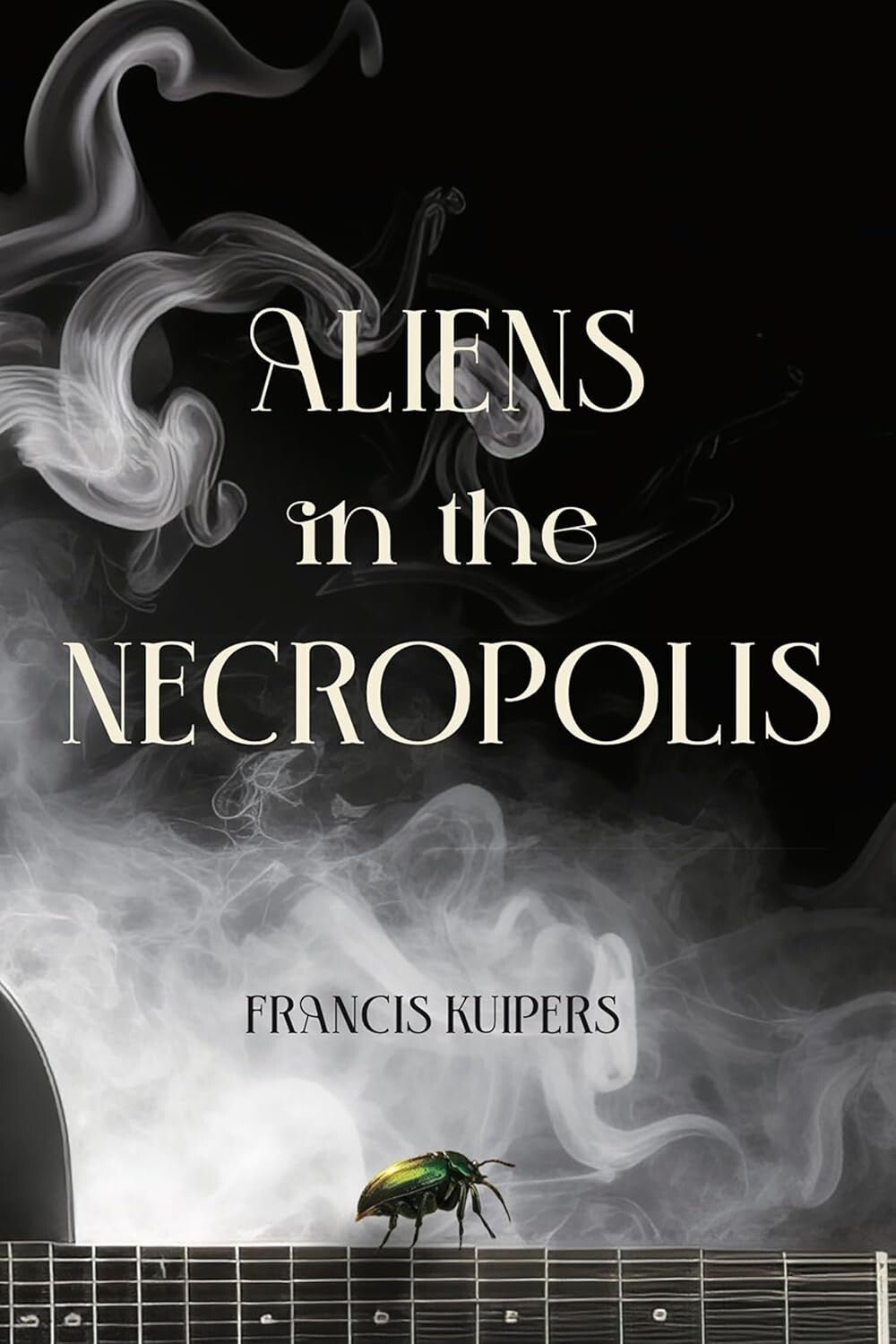 Aliens in the Necropolis by Francis Kuipers  Short Stories