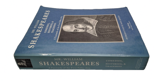 William Shakespeares Comedies Histories & Tragedies Facsimile of 1623 folio edn (1998)