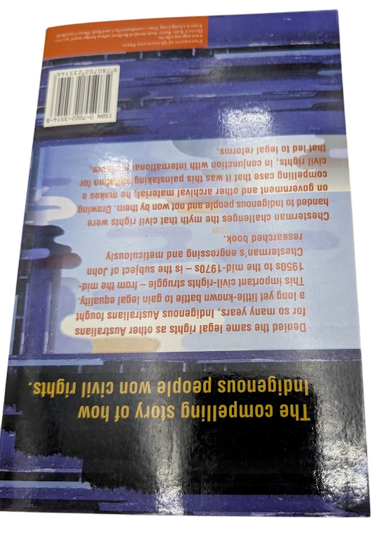Civil Rights: How Indigenous Australians Won Formal Equality by J Chesterman PB