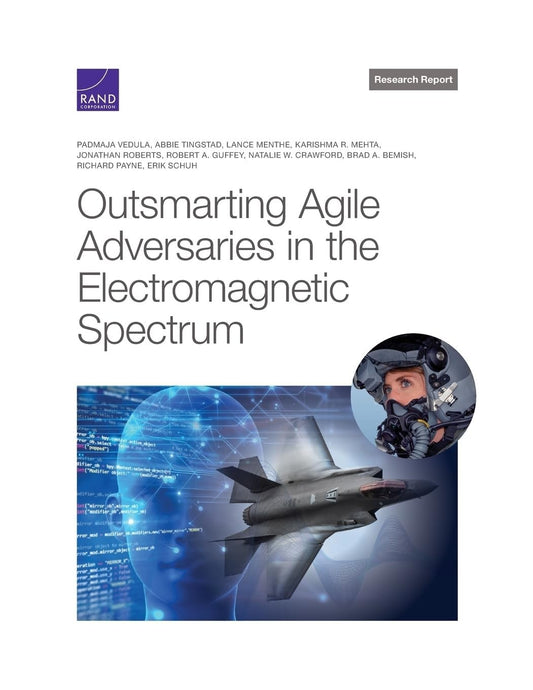 Outsmarting Agile Adversaries in the Electromagnetic Spectrum by Padmaja Vedula