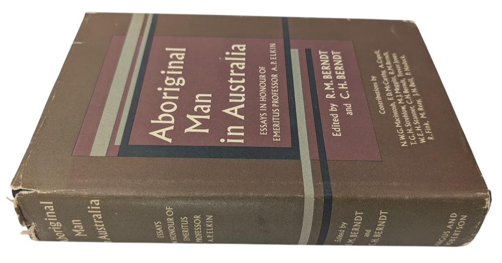 Aboriginal Man in Australia Essays in Honour of AP Elkin HC 1964 Edited R Berndt
