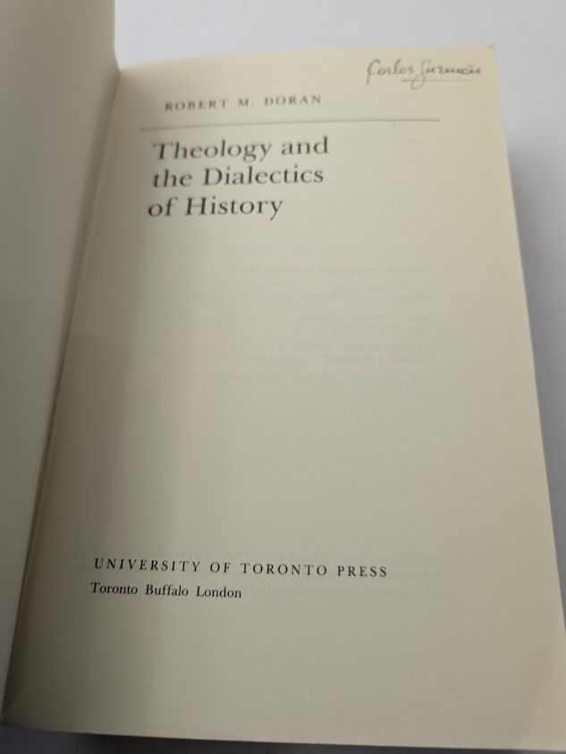 Theology and the Dialectics of History (Heritage) Robert Doran S.J. PB 1990