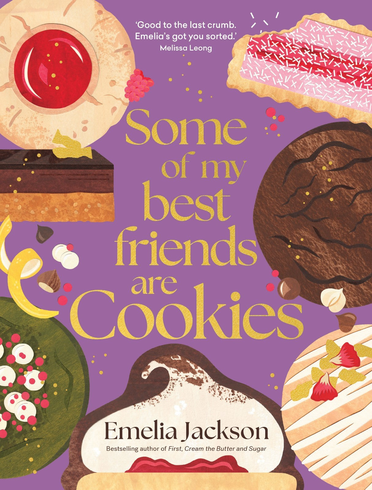 Some of My Best Friends are Cookies  - Over 80 recipes for best cookies of your life