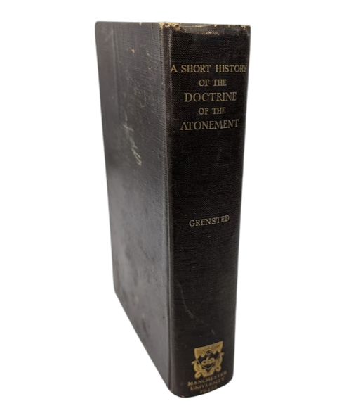 Short History of the Doctrine of the Atonement L. W. Grensted 1920 Theology