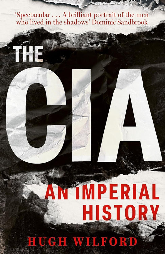 The CIA : An Imperial History   - Cold War