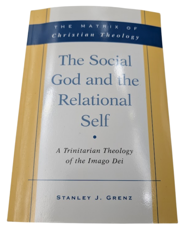 The Social God and the Relational Self: A Trinitarian Theology of the Imago Dei