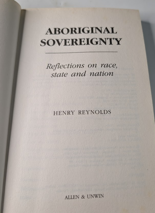 Aboriginal Sovereignty Reflections Race State Nation Henry Reynolds PB 1997 Aus