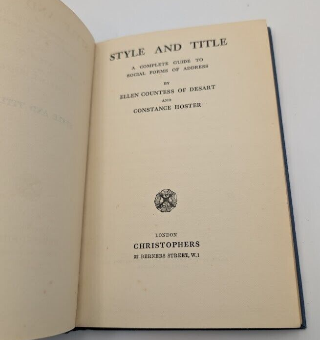 Style and Title Complete Guide Social Forms of Address by Ellen Countess of Desart 1925