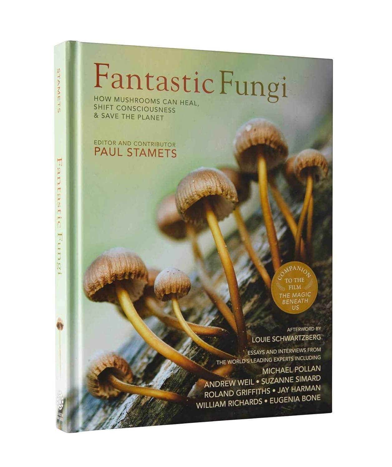 Fantastic Fungi : How Mushrooms Can Heal, Shift Consciousness, Save the planet