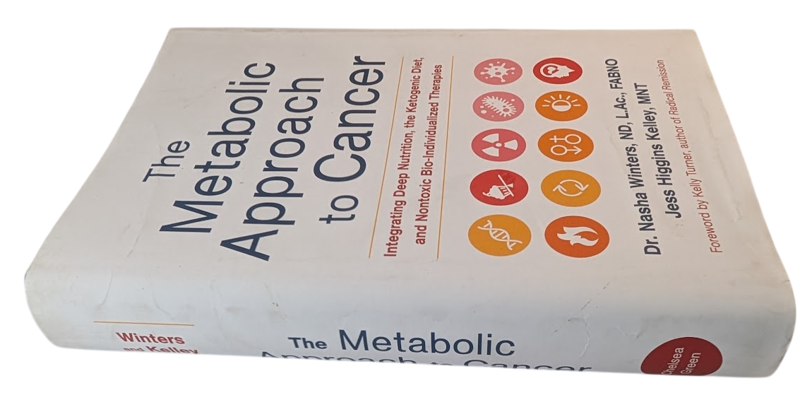 Metabolic Approach to  Cancer  - Nutrition