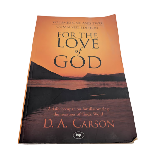 For the Love of God Combined Edition D A Carson 2010 Christian Devotional
