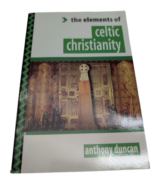 The Elements of Celtic Christianity by Anthony Duncan (Paperback, 1997)