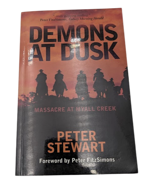 Demons at Dusk Massacre at Myall Creek by Peter Stewart (Paperback, 2007)