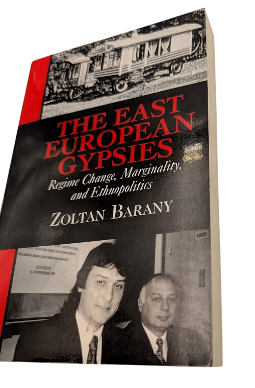 The East European Gypsies: Regime Change, Marginality, and Ethnopolitics PB 2001