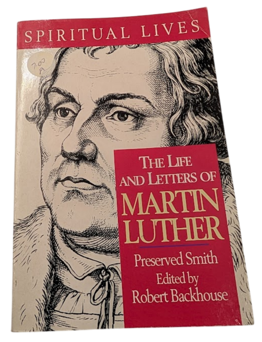 Life and Letters of Luther by Robert Backhouse & Richard G. Smith Paperback 1974