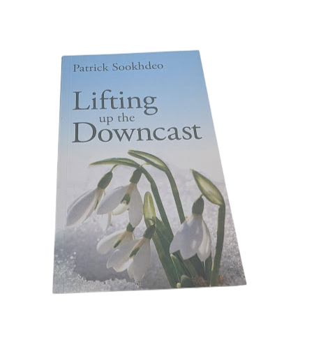 Lifting Up the Downcast by Patrick Sookhdeo
