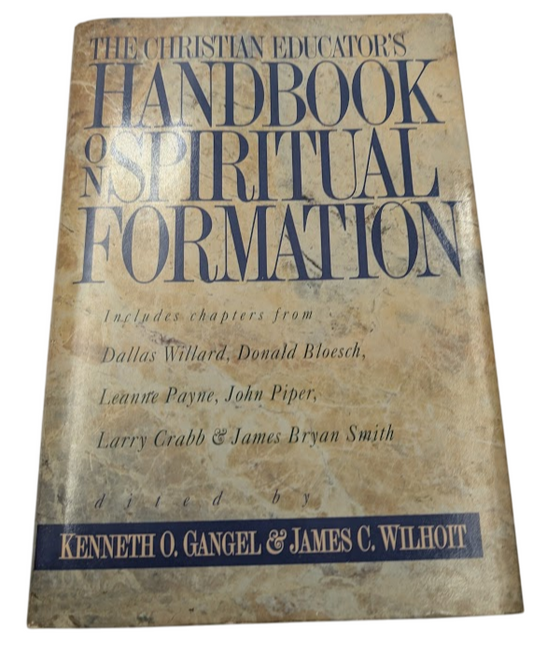 Christian Educator's Handbook on Spiritual Formation Kenneth O. Gangel HC 1994