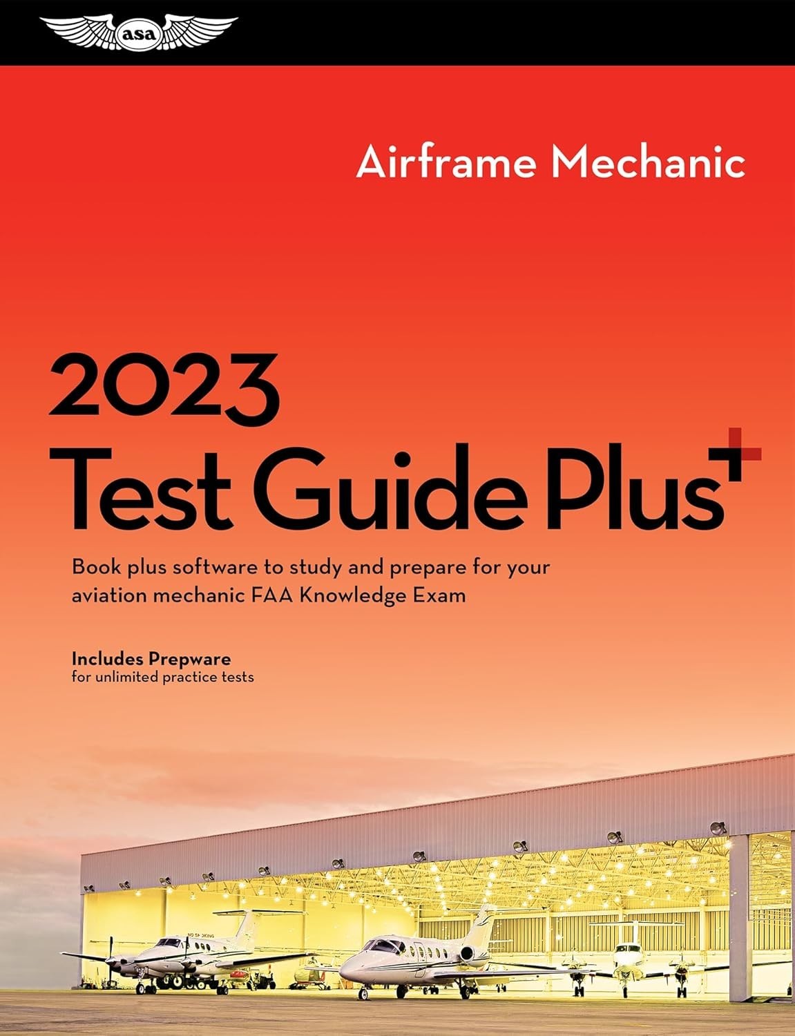 2023 Airframe Mechanic Test Guide Plus : Book Plus Software to Study