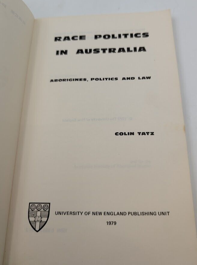 Race Politics in Australia: Aborigines, Politics and Law by Colin Tatz Paperback