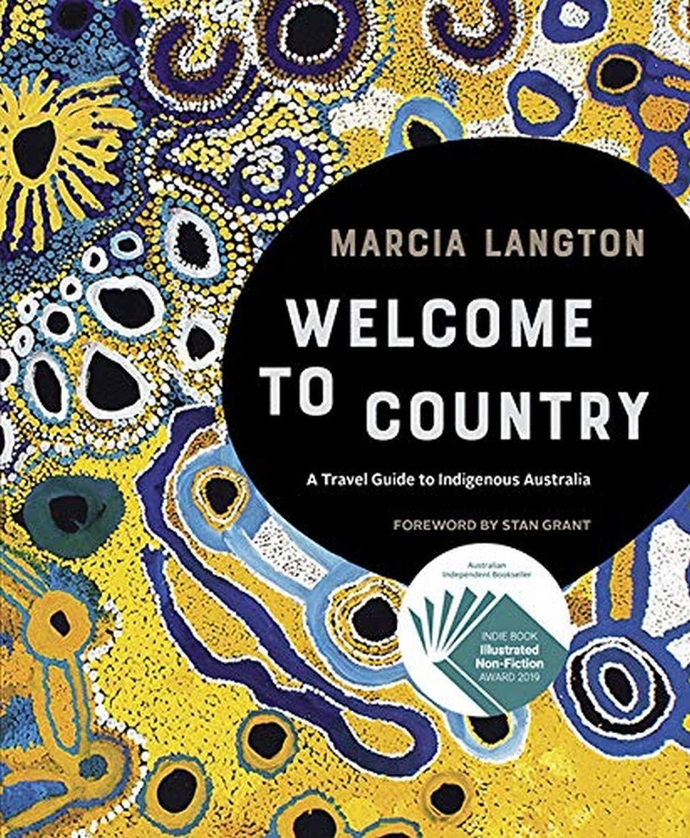 Welcome To Country Travel Guide Indigenous Australia Marcia Langton HC