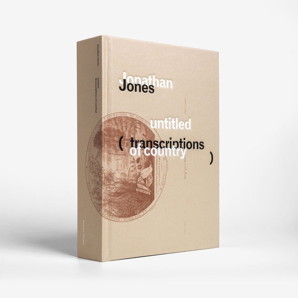 Jonathan Jones, untitled (transcriptions of country) + sealed (Hardcover, 2023)