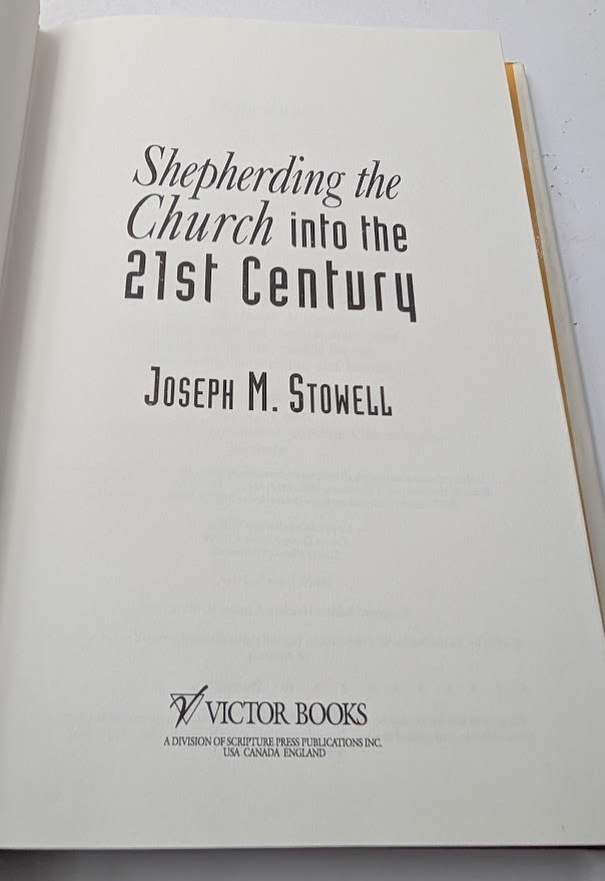 Shepherding the Church into the Twenty-First Century Joseph M. Stowell HC 1994
