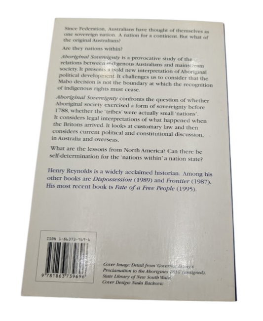 Aboriginal Sovereignty: Reflections on Race State and Nation by Henry Reynolds